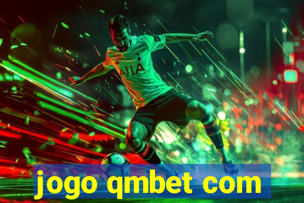 jogo qmbet com